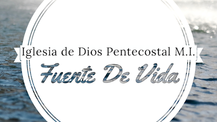 Iglesia de Dios Pentecostal M.I. Fuente de Vida